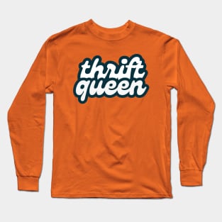 Thrift Queen (retro font) Long Sleeve T-Shirt